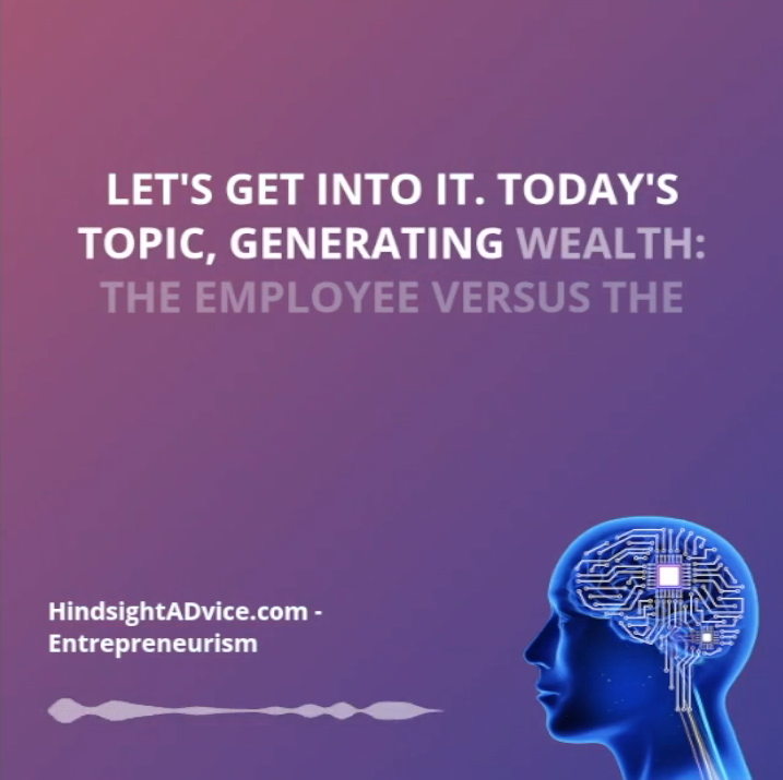 Generating Wealth the Employee Vs the Employer 0