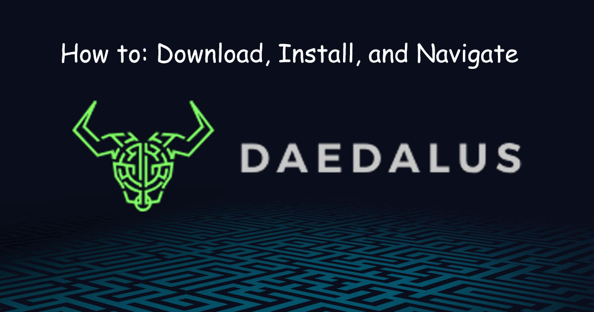 Cardano Daedalus Wallet: HOW to Download, Install, and Navigate