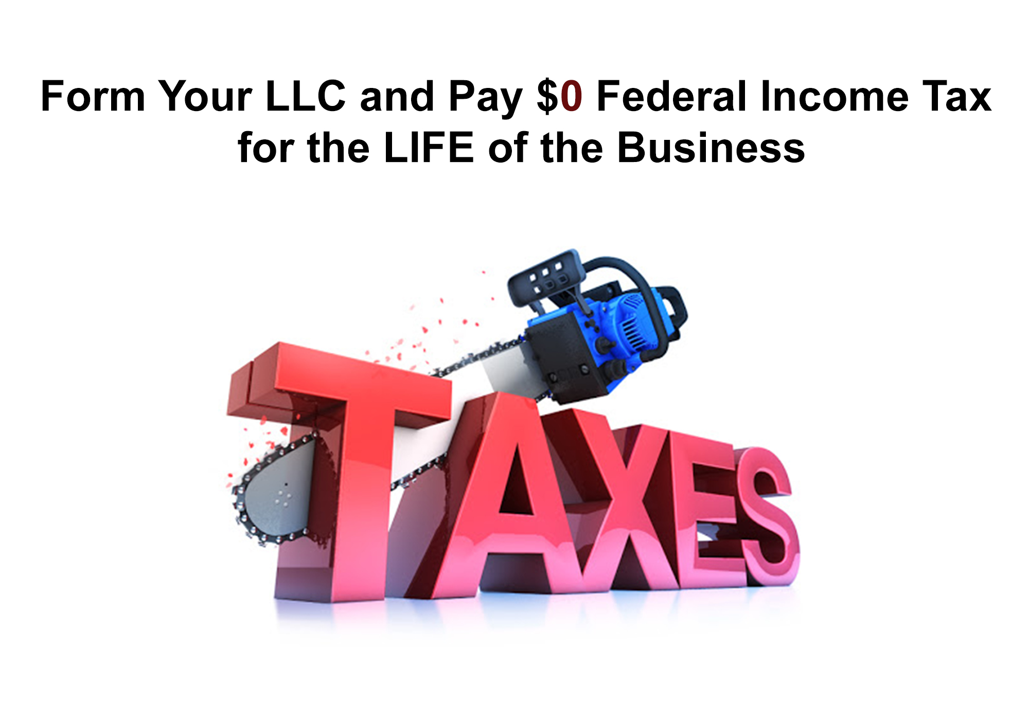 form your llc and pay $00 federal income tax for your business
