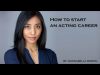 how to start an acting career by 1