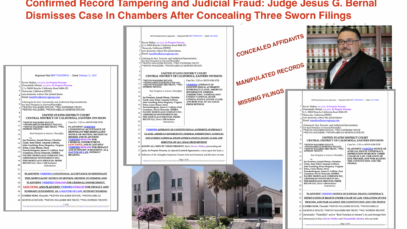 Confirmed Judicial Fraud and Conspiracy: Judge Jesus G. Bernal Conceals Affidavit, Notice, and Conditional Acceptance, and Dismisses Case In Chambers Under Color of Law